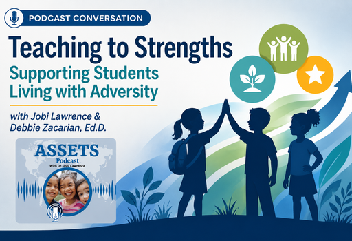 Teaching to Strengths podcast graphic about supporting students living with adversity