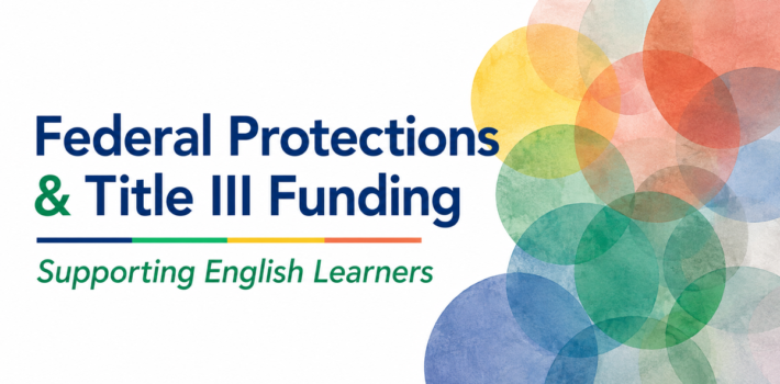 Why the US Department of Education and Title III Funding Matter for English Learners