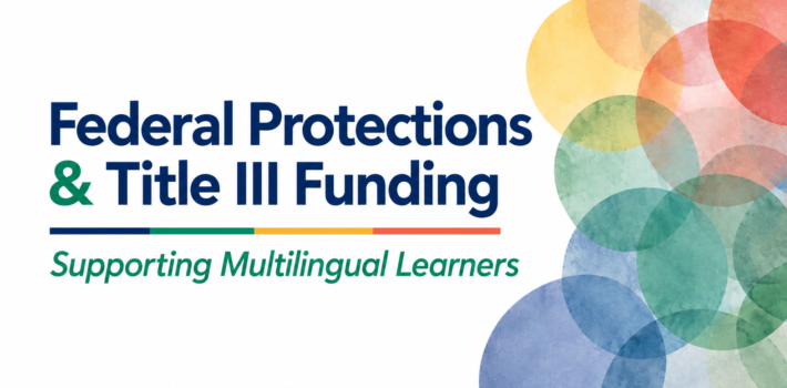 Why the US Department of Education and Title III Funding Matter for Multilingual Learners